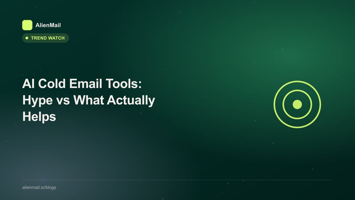 AI Cold Email Tools: Hype vs What Actually Helps