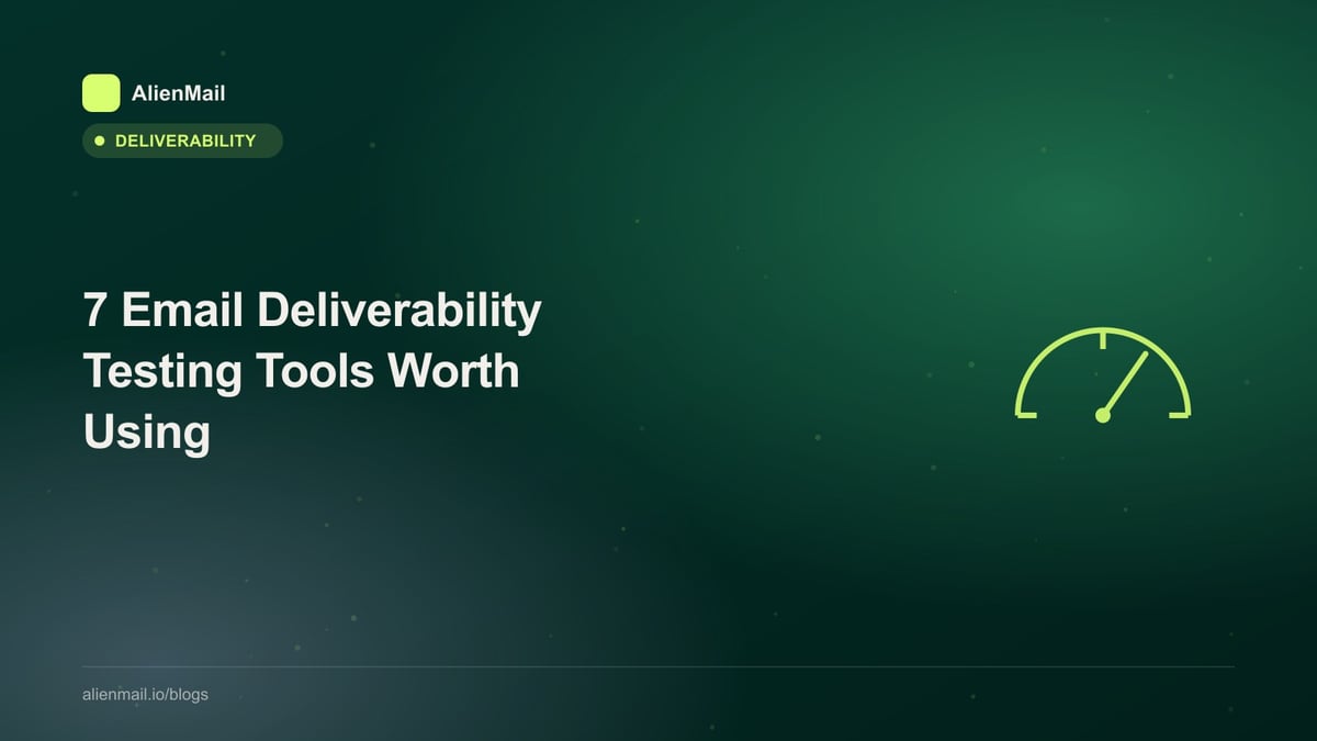7 Email Deliverability Testing Tools Worth Using