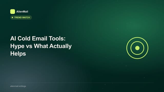 AI Cold Email Tools: Hype vs What Actually Helps
