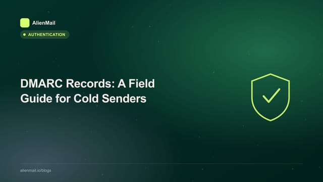 DMARC Records: A Field Guide for Cold Senders